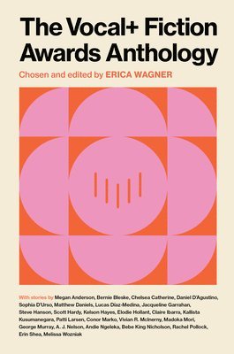 Erica Wagner - VOCAL+ Fiction Awards Anthology, Häftad
