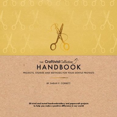 bokomslag The Craftivist Collective Handbook
