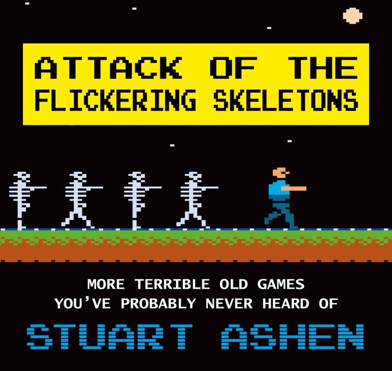 Stuart Ashen - Attack of the Flickering Skeletons, Häftad
