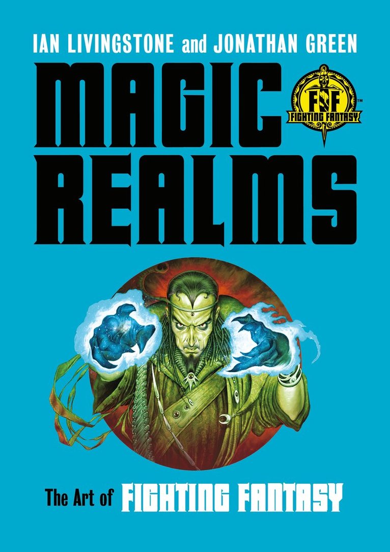Ian Livingstone, Jonathan Green - Magic Realms, Inbunden