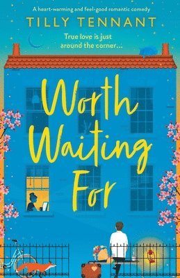 Tilly Tennant - Worth Waiting For, Häftad
