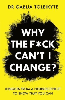 bokomslag Why the F*ck Can't I Change?