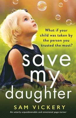 Sam Vickery - Save My Daughter, Häftad