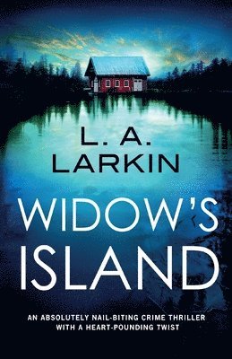 bokomslag Widow's Island: An absolutely nail-biting crime thriller with a heart-pounding twist