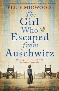 bokomslag The Girl Who Escaped from Auschwitz