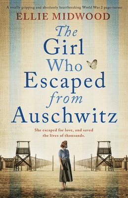 The Girl Who Escaped from Auschwitz 1