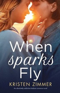 bokomslag When Sparks Fly