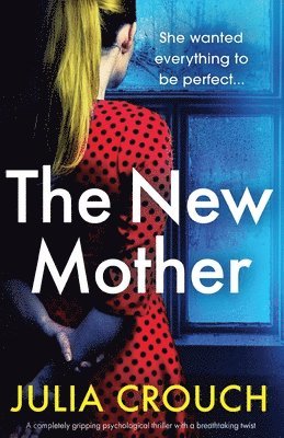 Julia Crouch - New Mother, Häftad