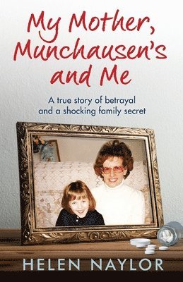 bokomslag My Mother, Munchausen's and Me
