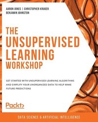 bokomslag The Unsupervised Learning Workshop