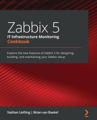 bokomslag Zabbix 5 IT Infrastructure Monitoring Cookbook