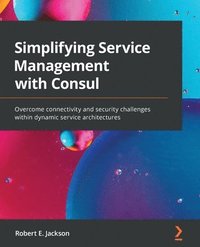 bokomslag Simplifying Service Management with Consul