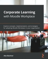 bokomslag Corporate Learning with Moodle Workplace