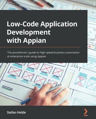 Low-Code Application Development with Appian 1