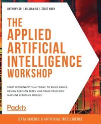 bokomslag The The Applied Artificial Intelligence Workshop