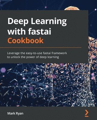 bokomslag Deep Learning with fastai Cookbook