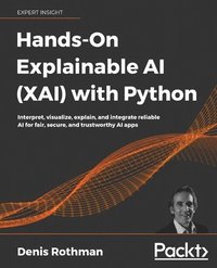 bokomslag Hands-On Explainable AI (XAI) with Python