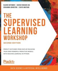 bokomslag The The Supervised Learning Workshop