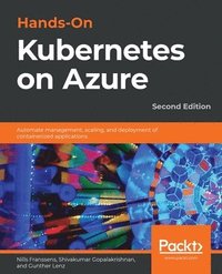 bokomslag Hands-On Kubernetes on Azure