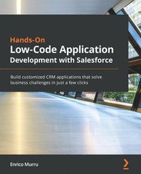 bokomslag Hands-On Low-Code Application Development with Salesforce
