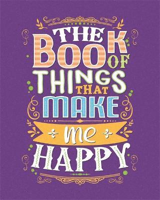 bokomslag The Book of Things That Make Me Happy