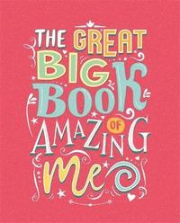 bokomslag The Great Big Book of Amazing Me