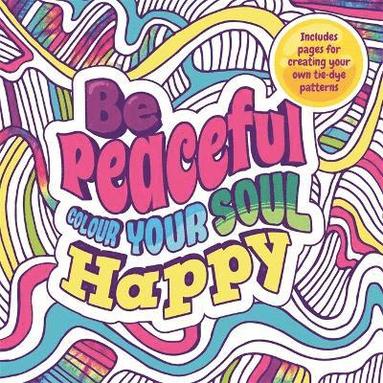 bokomslag Be Peaceful: Colour Your Soul Happy