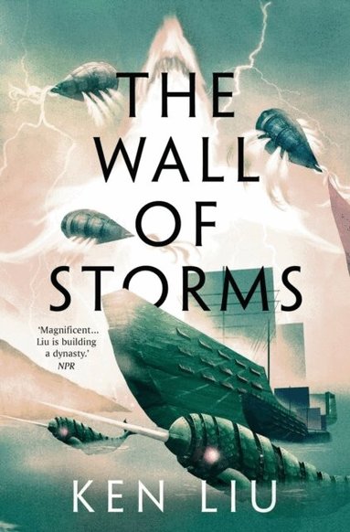 Ken Liu - Wall of Storms, Häftad