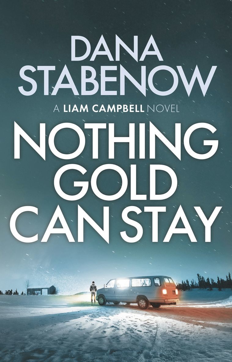 Dana Stabenow - Nothing Gold Can Stay, Häftad