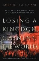 Losing A Kingdom, Gaining The World 1