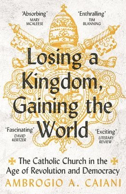 bokomslag Losing a Kingdom, Gaining the World