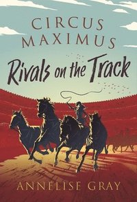 bokomslag Circus Maximus: Rivals On the Track