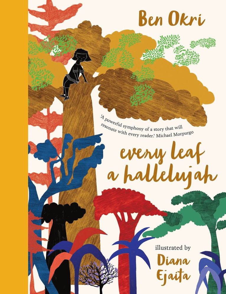 Ben Okri - Every Leaf a Hallelujah, Inbunden