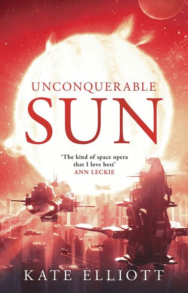 Kate Elliott - Unconquerable Sun, Häftad