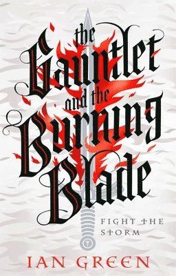 Ian Green - The Gauntlet and the Burning Blade, Häftad