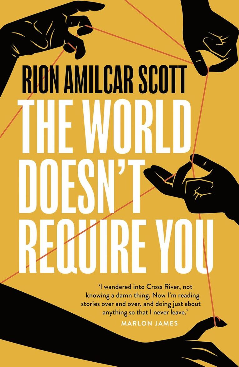 Rion Amilcar Scott - World Doesn't Require You, Häftad