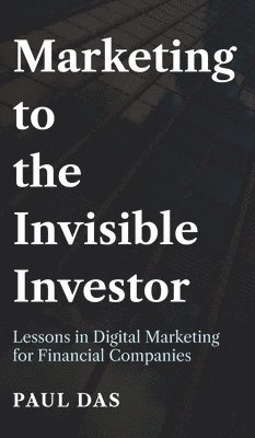 Marketing to the Invisible Investor 1