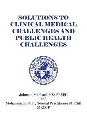 Solutions to Clinical Medical Challenges and Public Health Challenges 1