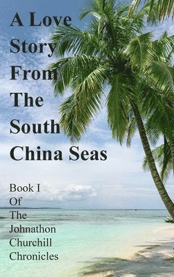 A Love Story From The South China Seas 1