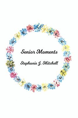 Senior Moments 1