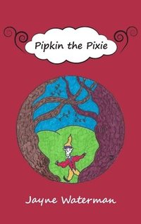 bokomslag Pipkin the Pixie