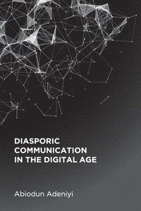 bokomslag Diasporic Communication in the Digital Age