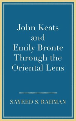 John Keats and Emily Bronte Through the Oriental Lens 1