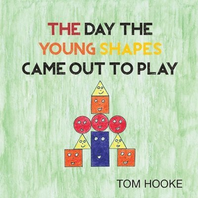 Tom Hooke - Day the Young Shapes Came Out to Play, Häftad