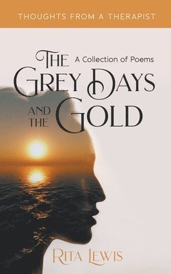 The Grey Days and the Gold 1