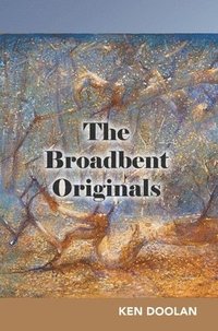 bokomslag The Broadbent Originals