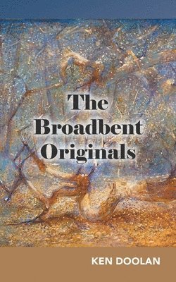 bokomslag The Broadbent Originals
