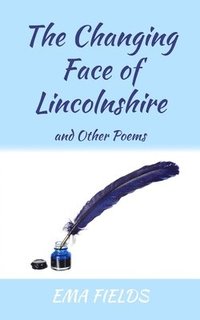 bokomslag Changing Face of Lincolnshire