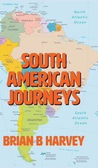 bokomslag South American Journeys