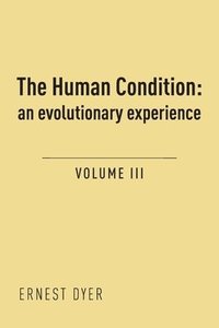 bokomslag The Human Condition (Volume 3)